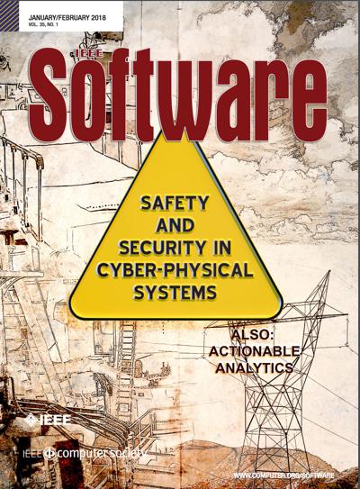 2018, no. 1: Software Safety and Security Risk Mitigation in Cyber-Physical Systems; Actionable Analytics for Software Engineering 2018, no. 1: Software Safety and Security Risk Mitigation in Cyber-Physical Systems; Actionable Analytics for Software Engineering