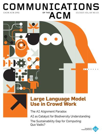 Communications of the ACM 2025, no. 3: Large Language Model Use in Crowd Work 2025, no. 3: Large Language Model Use in Crowd Work