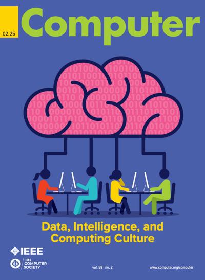 IEEE Computer 2025, no. 2: Data, Intelligence, and Computing Culture 2025, no. 2: Data, Intelligence, and Computing Culture