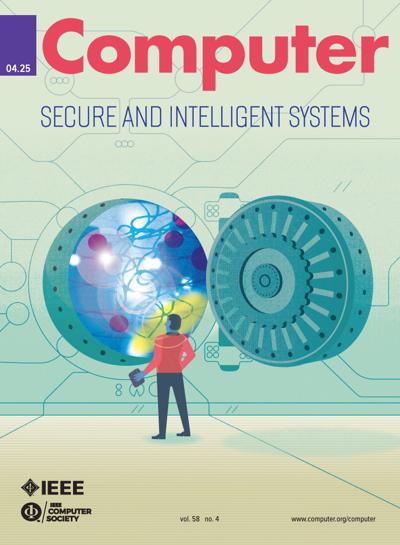 IEEE Computer 2025, no. 4: Secure and Intelligent Systems 2025, no. 4: Secure and Intelligent Systems