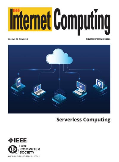 IEEE Internet Computing 2024, no. 6: Serverless Computing 2024, no. 6: Serverless Computing