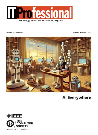 IEEE IT Professional 2025, no. 1: AI Everywhere 2025, no. 1: AI Everywhere