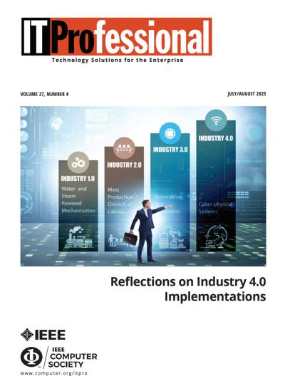 IEEE IT Professional 2025, no. 4: Industry 4.0 2025, no. 4: Industry 4.0