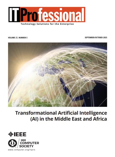 IEEE IT Professional 2025, no. 5: AI in Middle East and Africa 2025, no. 5: AI in Middle East and Africa