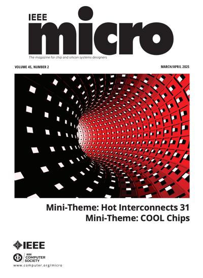 IEEE Micro 2025, no. 2: Hot Interconnects, COOL Chips 2025, no. 2: Hot Interconnects, COOL Chips
