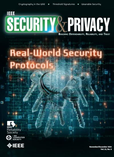 IEEE Security & Privacy 2024, no. 6: Real-World Security Protocols 2024, no. 6: Real-World Security Protocols