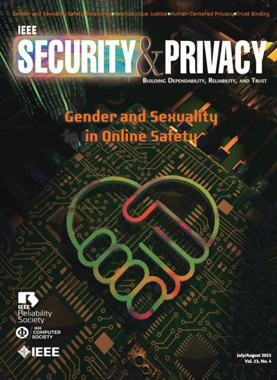 IEEE Security & Privacy 2025, no. 4: Gender and Sexuality 2025, no. 4: Gender and Sexuality