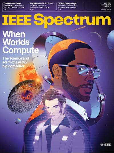IEEE Spectrum 2024, no. 3: IEEE Spectrum 2024, no. 3: IEEE Spectrum