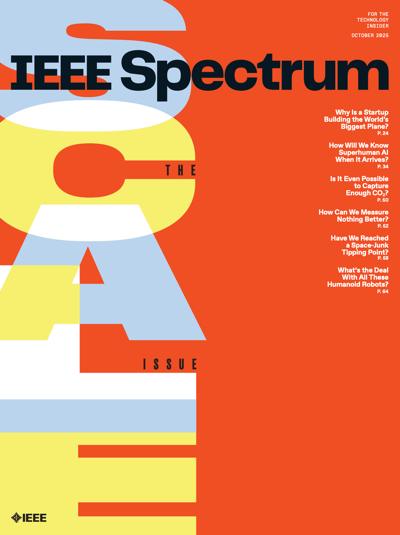 IEEE Spectrum 2025, no. 10: IEEE Spectrum 2025, no. 10: IEEE Spectrum